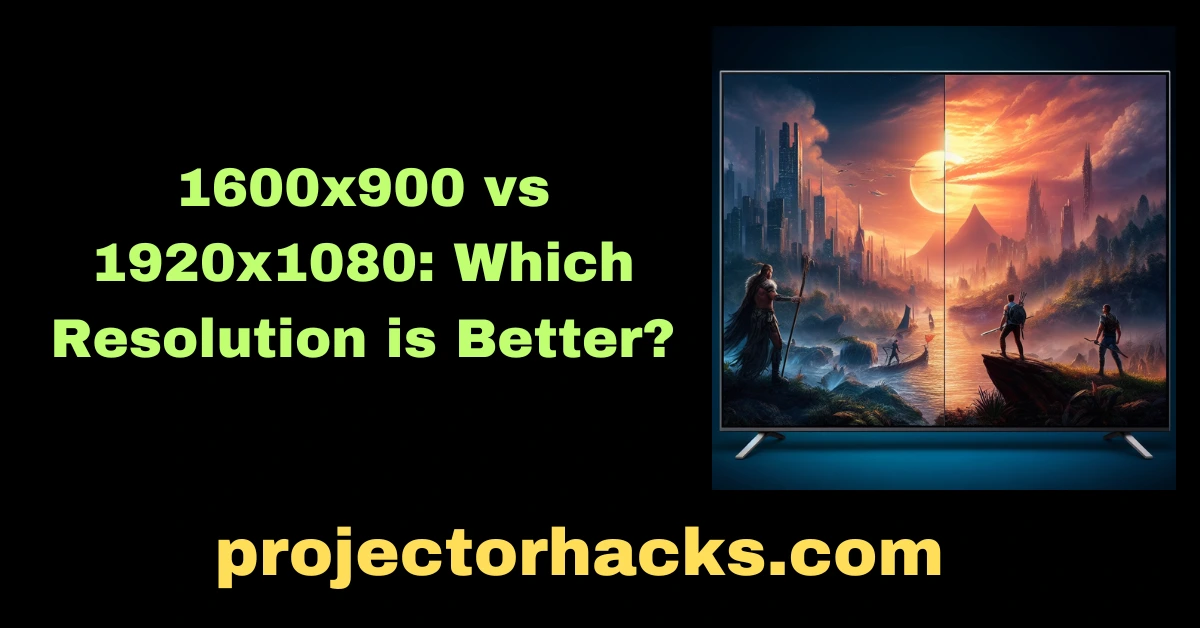 1600x900 vs 1920x1080 Which Resolution is Better